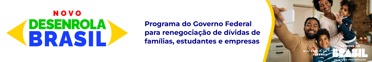 Novo Desenrola Brasil — Programa do Governo Federal para renegociação de dívidas